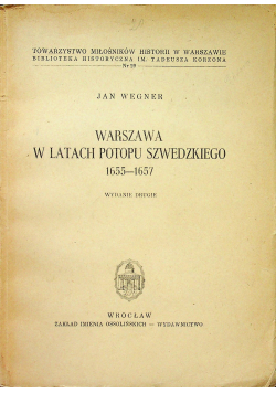 Warszawa w latach potopu Szwedzkiego 1655 1657