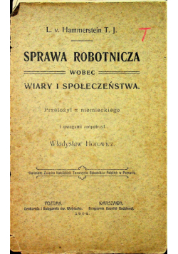 Sprawa robotnicza wobec wiary i społeczeństwa 1906 r