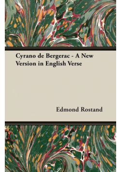 Cyrano de Bergerac - A New Version in English Verse
