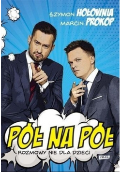 Pół na pół Rozmowy nie dla dzieci