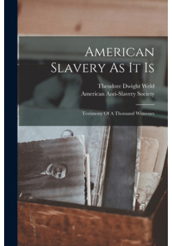 American Slavery As It Is