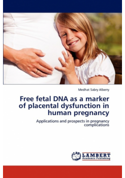 Free fetal DNA as a marker of placental dysfunction in human pregnancy