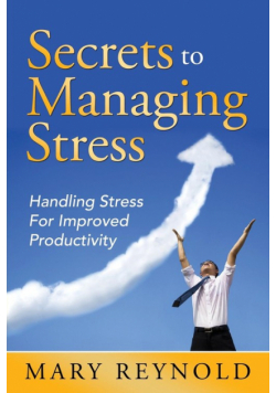 Secrets To Managing Stress