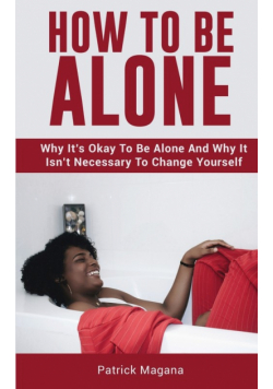 How To Be Alone