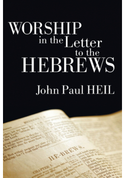 Worship in the Letter to the Hebrews