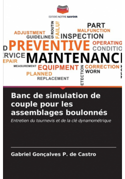 Banc de simulation de couple pour les assemblages boulonnés