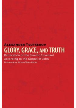 Glory, Grace, and Truth