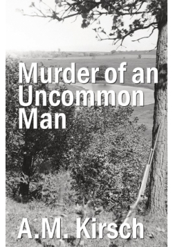 Murder of an Uncommon Man