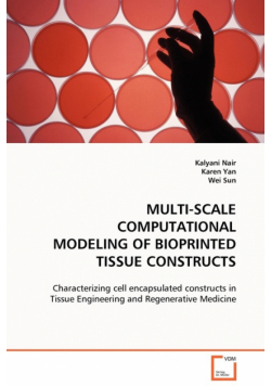 Multi-Scale Computational Modeling Of Bioprinted Tissue Constructs