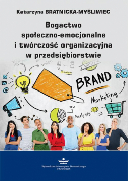 Bogactwo społeczno-emocjonalne i twórczość organizacyjna w przedsiębiorstwie