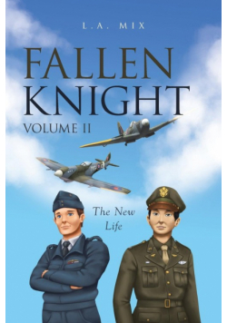 Fallen Knight Volume II The New Life