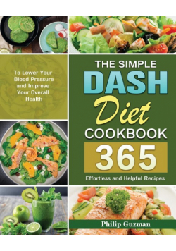 The Simple Dash Diet Cookbook