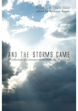 And the Storms Came