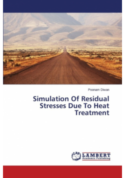 Simulation Of Residual Stresses Due To Heat Treatment