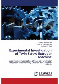 Experimental Investigation of Twin Screw Extruder Machine