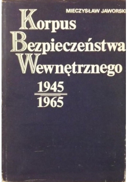 Korpus Bezpieczeństwa Wewnętrznego 1945 - 1965