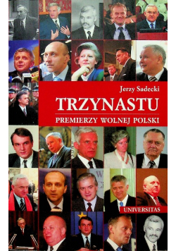 Trzynastu premierzy wolnej Polski