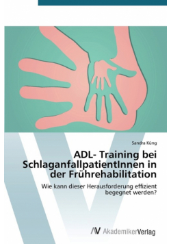 ADL- Training bei SchlaganfallpatientInnen in der Frührehabilitation