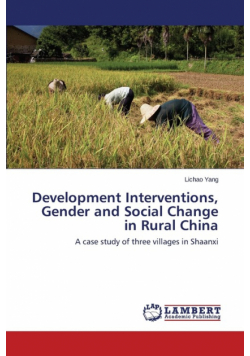 Development Interventions, Gender and Social Change in Rural China