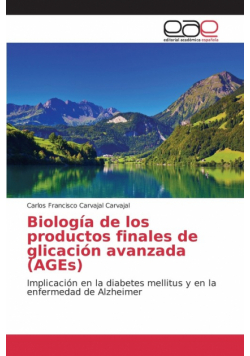 Biología de los productos finales de glicación avanzada (AGEs)