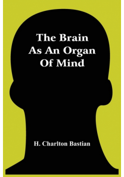 The Brain As An Organ Of Mind