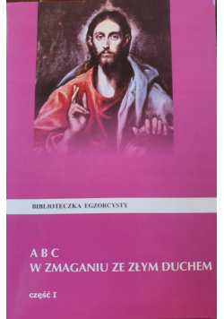ABC w zmaganiu ze złym duchem część I
