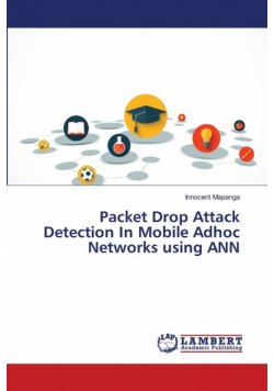 Packet Drop Attack Detection In Mobile Adhoc Networks using ANN