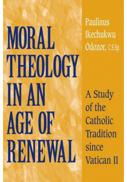 Moral Theology in an Age of Renewal