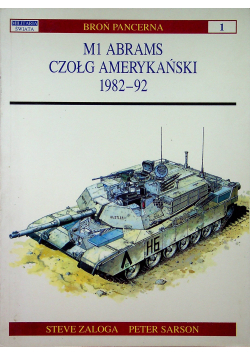 M1 Abrams Czołg amerykański 1982 - 92