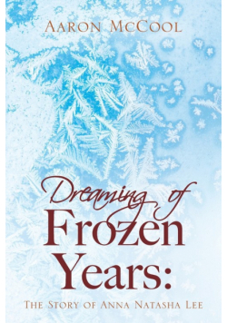 Dreaming of Frozen Years