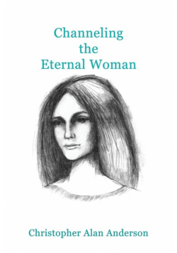 Channeling the Eternal Woman