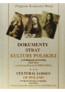 Dokumenty strat kultury polskiej pod okupacją niemiecką 1939 - 1944