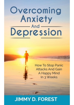 Overcoming Anxiety And Depression