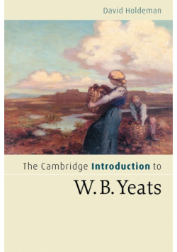 The Cambridge Introduction to W.B. Yeats