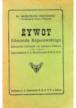 Żywot Edmunda Bojanowskiego 1933 r