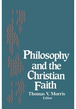 Philosophy and the Christian Faith