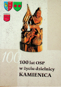 100 lat OSP w życiu dzielnicy Kamienica