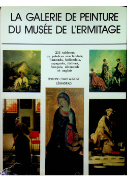 La Galerie de Peinture du Musee de L Ermitage
