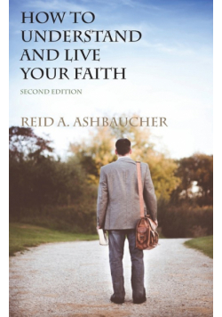 How to Understand and Live Your Faith