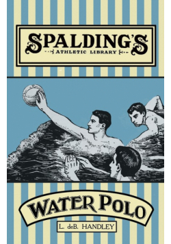 Spalding's Athletic Library - How to Play Water Polo