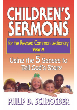Children's Sermons for the Revised Common Lectionary Year a