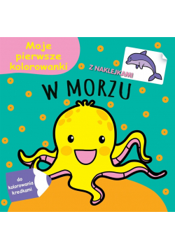 Moje pierwsze kolorowanki. W morzu