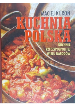 Kuchnia Polska Kuchnia Rzeczypospolitej wielu narodów