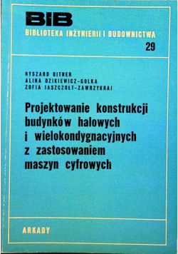 Projektowanie konstrukcji budynków halowych i wielokondygnacyjnych z zastosowaniem maszyn cyfrowych