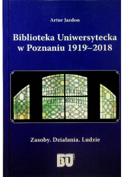 Biblioteka Uniwersytecka w Poznaniu 1919 - 2018