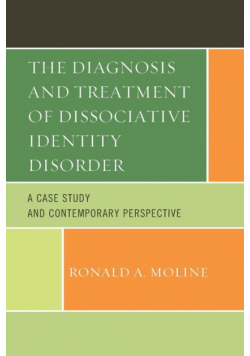 The Diagnosis and Treatment of Dissociative Identity Disorder