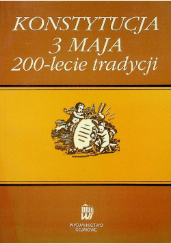 Konstytucja 3 maja 200 lecie tradycji