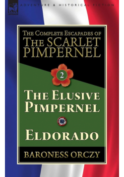 The Complete Escapades of The Scarlet Pimpernel-Volume 2
