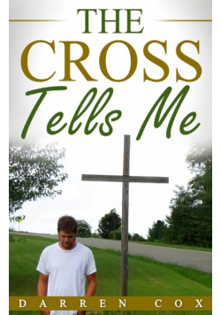 The Cross Tells Me