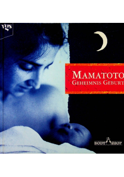 Mamatoto Geheimnis Geburt